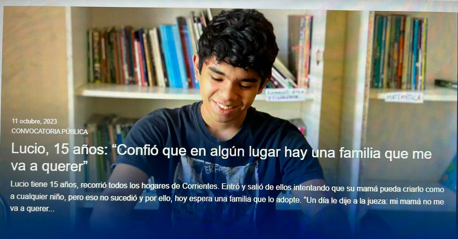 Lucio, 15 años: “Confío que en algún lugar hay una familia que me va a querer”