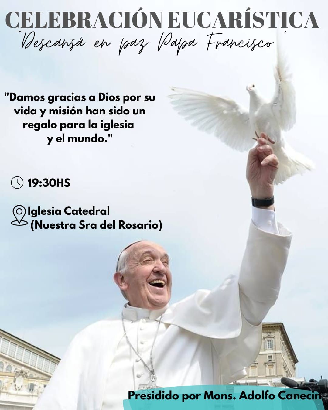 EL OBISPO DE GOYA INVITA A PARTICIPAR EN LA MISA POR EL ETERNO DESCANSO DEL PAPA FRANCISCO