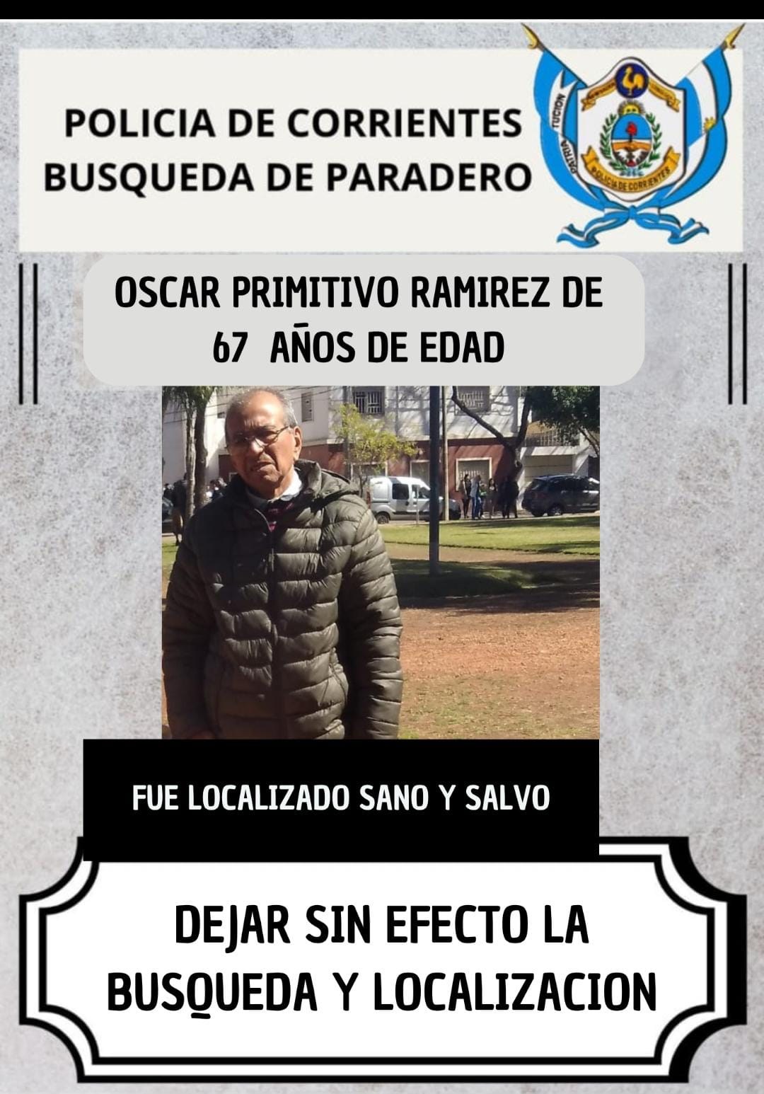 LA POLICIA LOCALIZÓ SANO Y SALVO AL CIUDADANO OSCAR PRIMITIVO RAMIREZ DE 67 AÑOS DE EDAD