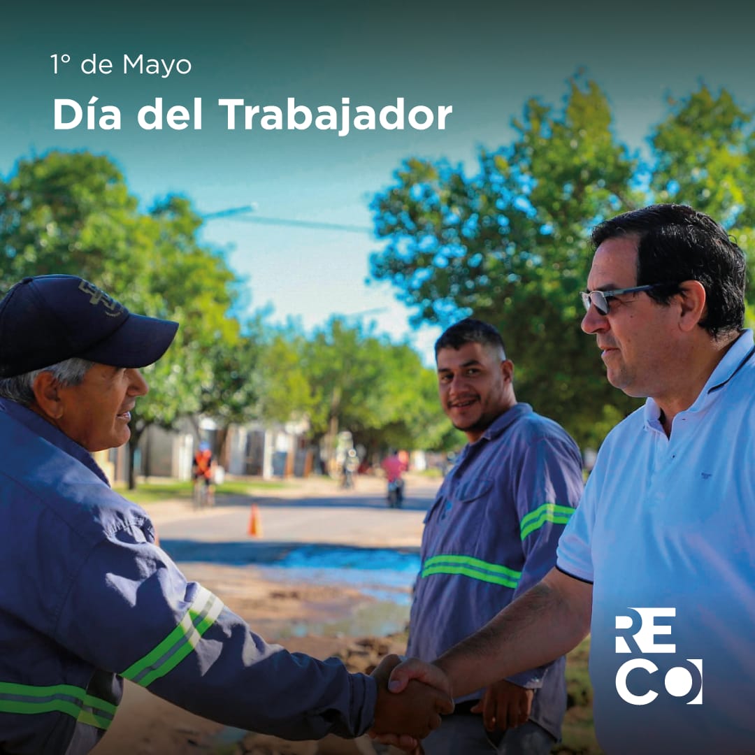 Mensaje del Intendente de Reconquista por el día del trabajador