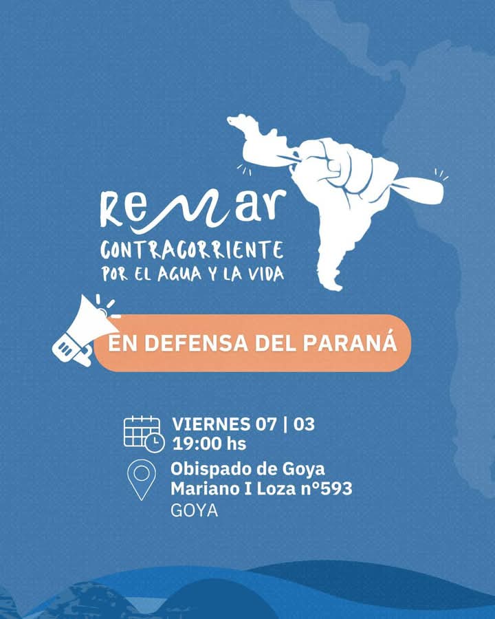 REMAR CONTRACORRIENTE POR EL RÍO PARANÁ: UNA CRUZADA EN DEFENSA DEL AGUA Y LA VIDA