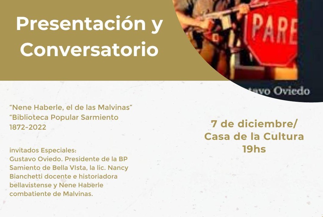PRESENTACIÓN Y CONVERSATORIO EN LA CASA DE LA CULTURA DE GOYA: “NENE HABERLE, EL DE LAS MALVINAS”