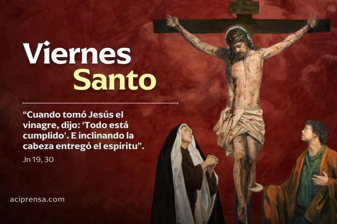 Hoy es Viernes Santo: ¡Acompañemos a Cristo en su Pasión y Muerte en la Cruz!