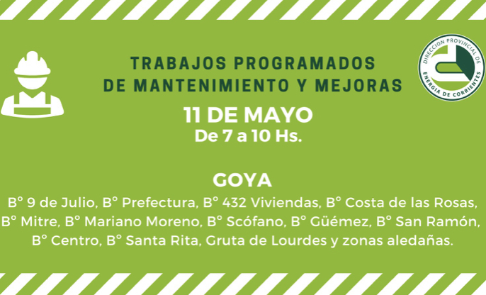 AVISO DE TRABAJOS PROGRAMADOS DE MANTENIMIENTO POR LA DPEC EN GOYA