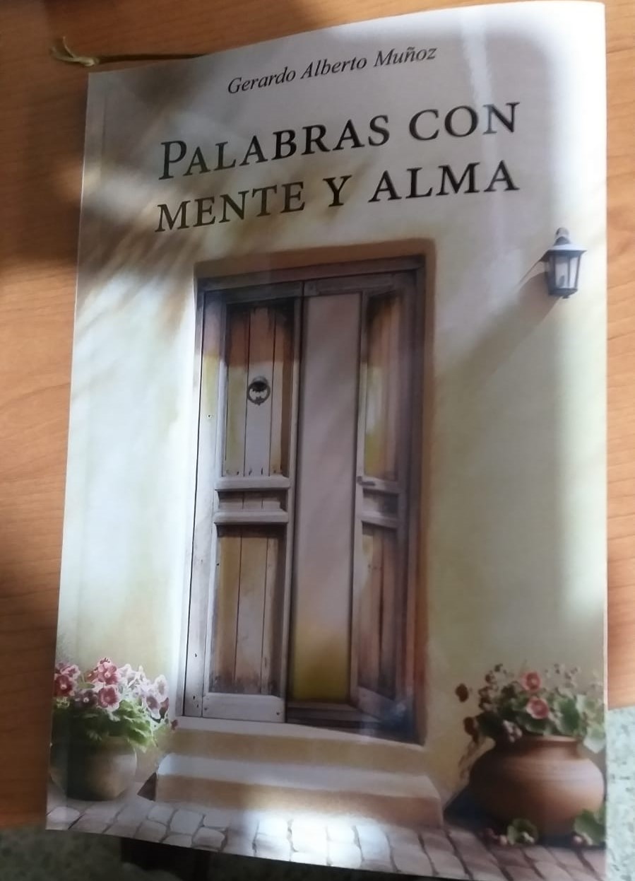 PRESENTACIÓN DEL LIBRO “PALABRAS CON MENTE Y ALMA” DE GERARDO ALBERTO MUÑOZ EN CASA DE LA CULTURA