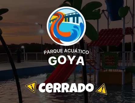 PARQUE ACUÁTICO GOYA CERRADO