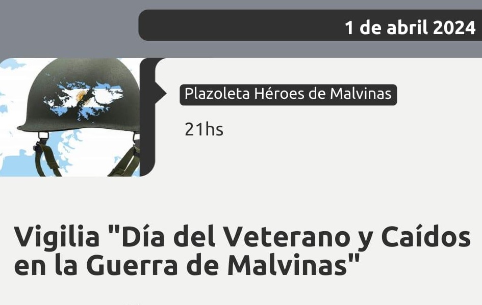VIGILIA “DÍA DEL VETERANO Y CAÍDOS EN LA GUERRA DE MALVINAS”