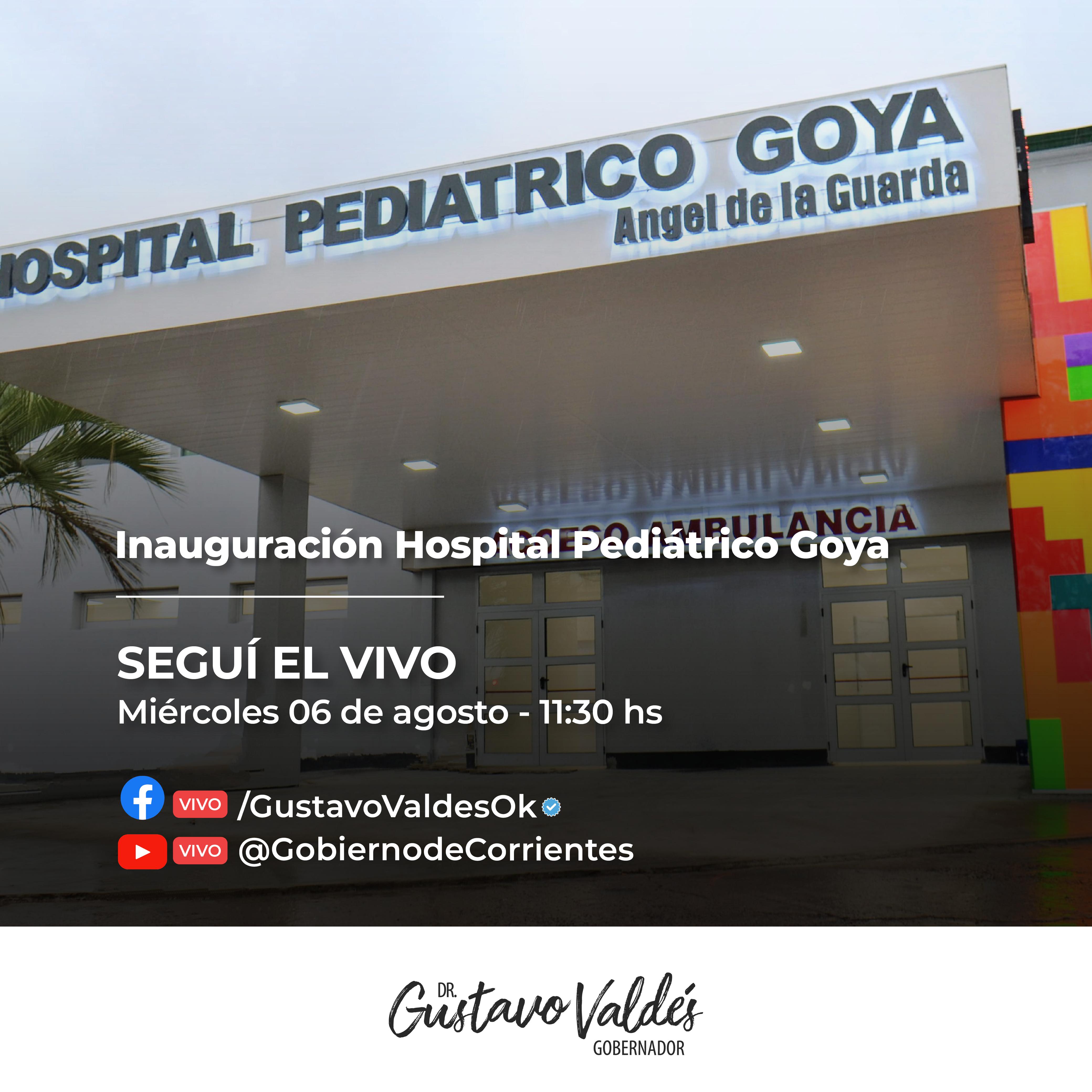 EL GOBERNADOR GUSTAVO VALDÉS DEJARÁ INAUGURADO EN GOYA EL HOSPITAL PEDIÁTRICO “ANGEL DE LA GUARDA”