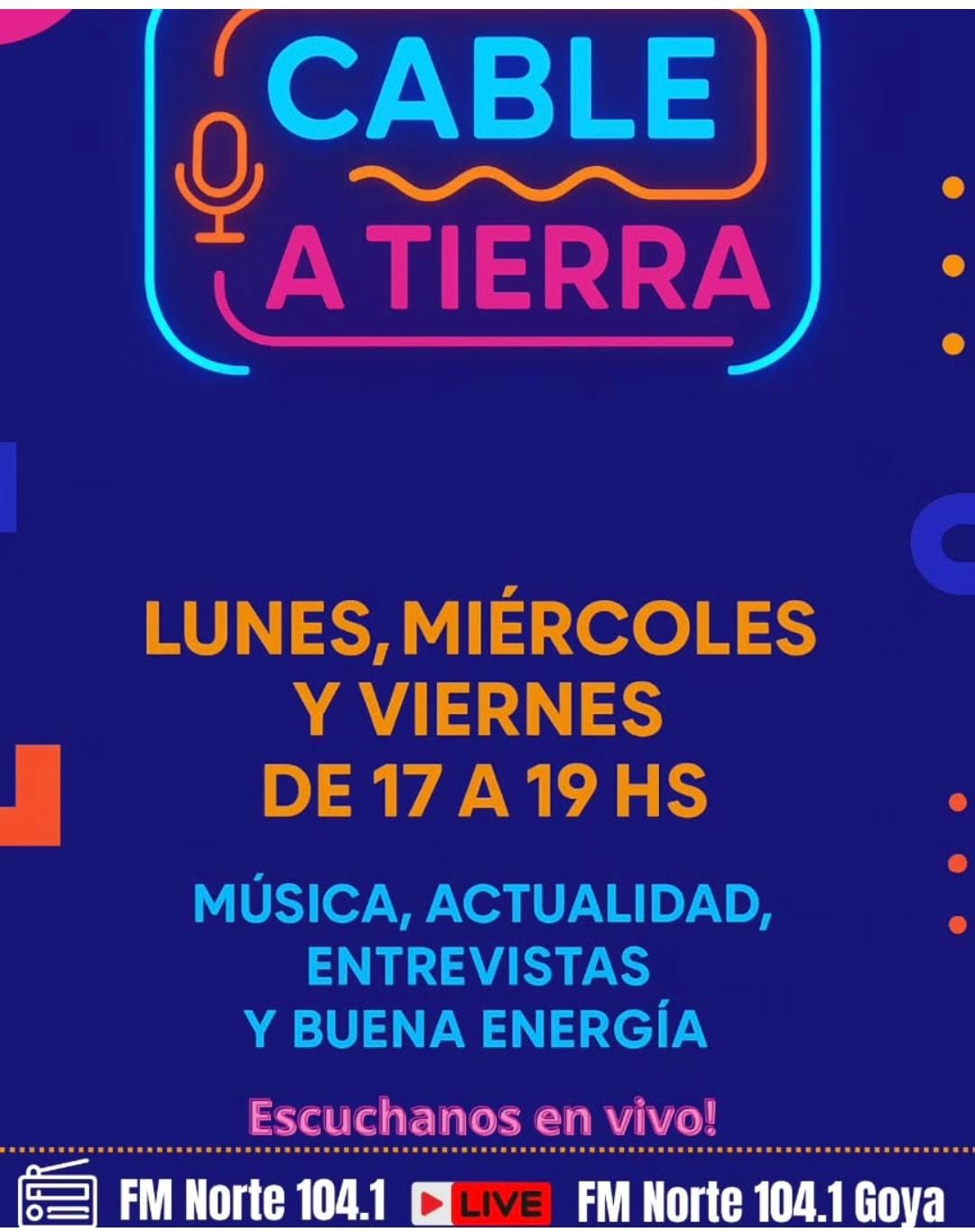 DE 17HS A 19HS ESCUCHÁ "CABLE A TIERRA" POR FM NORTE 104.1