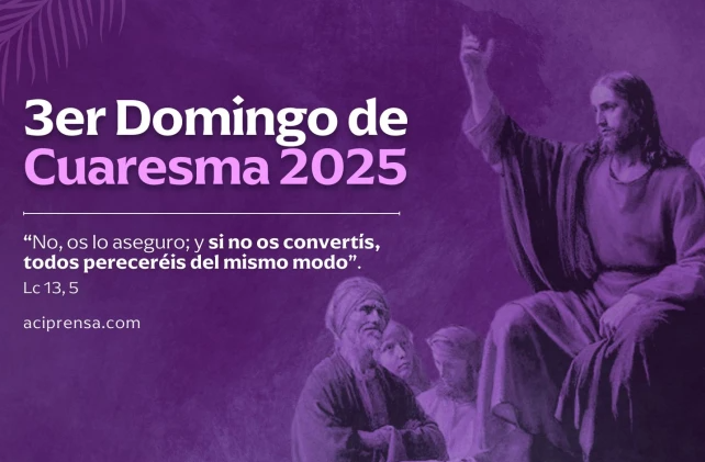 Tercer Domingo de Cuaresma: “He venido a buscar higos en esta higuera y no los he encontrado”