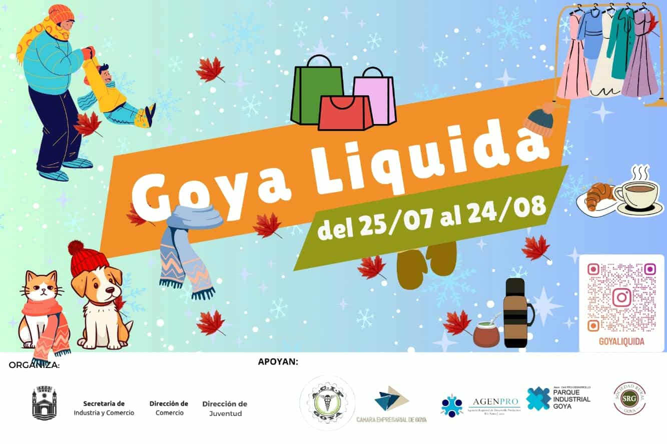 GOYA LIQUIDA: COMIENZA EL VIERNES 25 Y SE EXTIENDE HASTA EL 24 DE AGOSTO