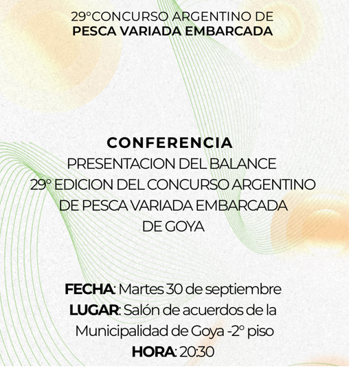 PRESENTARÁN EL BALANCE DE LA 29ª EDICIÓN DEL CONCURSO ARGENTINO DE PESCA VARIADA EMBARCADA EN GOYA