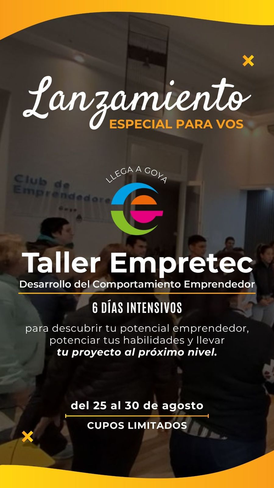 LLEGA A GOYA TALLER EMPRETEC: IMPERDIBLE TALLER DE DESARROLLO DEL COMPORTAMIENTO EMPRENDEDOR