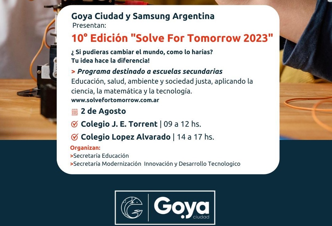 Goya Ciudad y Samsung Argentina presentan: 10ª EDICIÓN “SOLVE FOR TOMORROW 2023”