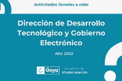 Secretaría de Modernización: ACTIVIDADES LLEVADAS A CABO POR LA DIRECCIÓN DE DESARROLLO TECNOLÓGICO Y GOBIERNO ELECTRÓNICO EN 2023