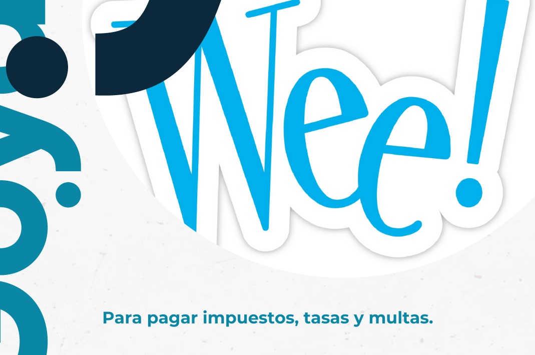 WEE! PARA PAGOS DE IMPUESTOS, TASAS Y MULTAS